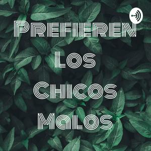 Prefieren Los Chicos Malos