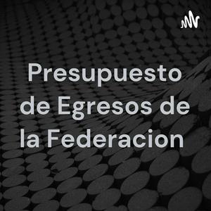 Presupuesto de Egresos de la Federacion