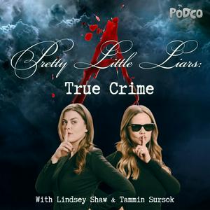 Escucha Pretty Little Liars: True Crime en la aplicación