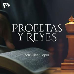 Escucha Profetas y Reyes en la aplicación