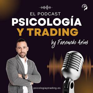 Escucha Psicología y Trading by Fernando Arias en la aplicación