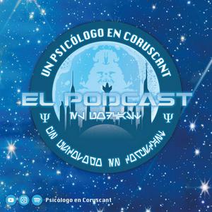Psicólogo en Coruscant, el Podcast