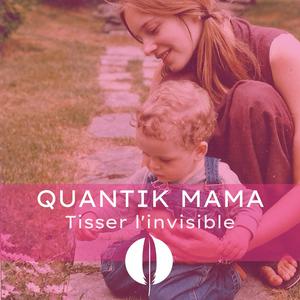 Escucha Quantik Mama - Tisser l'invisible en la aplicación