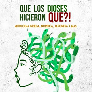 Escucha Que los dioses hicieron QUE?! en la aplicación