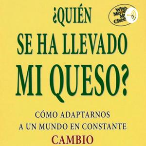 Quien Se Ha Llevado Mi Queso