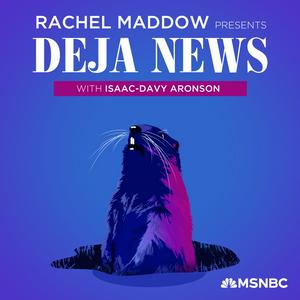 Escucha Rachel Maddow Presents: Déjà News en la aplicación