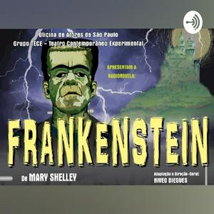 Escucha Rádio Novela Frankenstein De Mary Shelley Direção Niveo Diegues en la aplicación