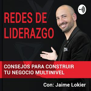 Escucha Redes de Liderazgo, consejos para liderar hacia el éxito. en la aplicación