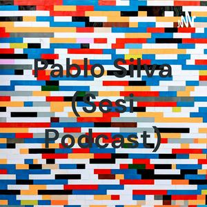 Pablo Silva (Sesi Podcast)
