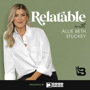 Escucha Relatable with Allie Beth Stuckey en la aplicación