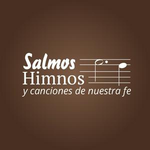 Salmos, Himnos y Canciones de nuestra Fe