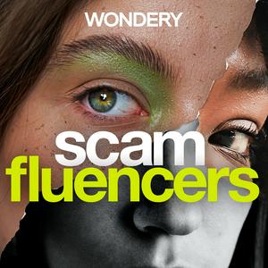 Escucha Scamfluencers en la aplicación