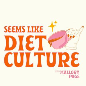 Escucha Seems Like Diet Culture en la aplicación