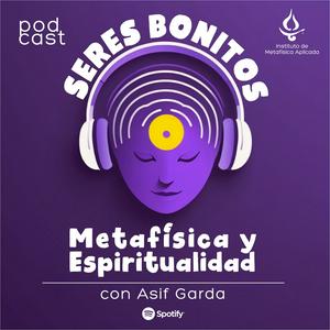 Escucha Seres Bonitos. Metafísica y Espiritualidad en la aplicación