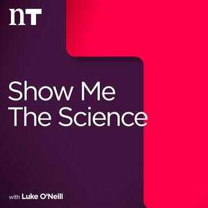 Escucha Show Me the Science with Luke O'Neill en la aplicación