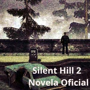 Silent Hill 2 Novela Oficial