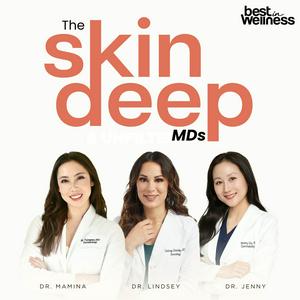 Skin Deep MDs with Dr. Mamina Turegano, Dr. Lindsey Zubritsky and Dr. Jenny Liu