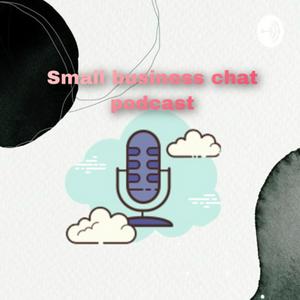 Small business chat podcast