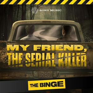 Escucha My Friend, the Serial Killer en la aplicación