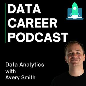 Escucha Data Career Podcast: Helping You Land a Data Analyst Job FAST en la aplicación