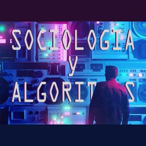 Escucha Sociología y Algoritmos en la aplicación