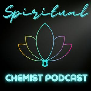 Spiritual Chemist Podcast