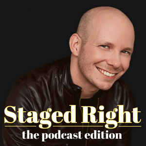 Escucha Staged Right: The Podcast Edition en la aplicación