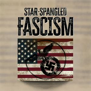 Escucha Star-Spangled Fascism Podcast en la aplicación