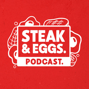 Escucha Steak & Eggs Podcast en la aplicación