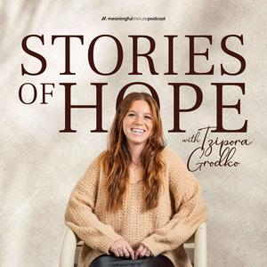 Escucha Stories Of Hope With Tzipora Grodko en la aplicación