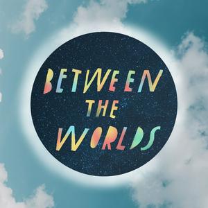 Escucha Between the Worlds Podcast en la aplicación