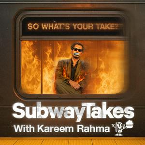 SubwayTakes with Kareem Rahma