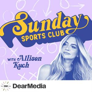 Escucha Sunday Sports Club with Allison Kuch en la aplicación