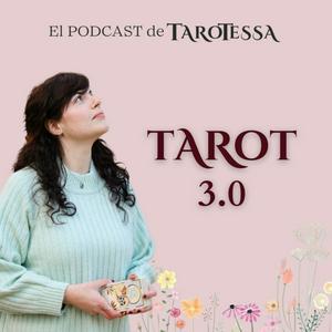 Escucha Tarot 3.0 | El Podcast de TaroTessa en la aplicación