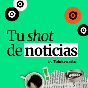 Tu Shot de Noticias
