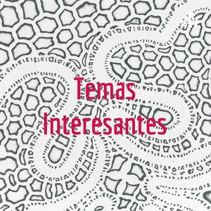 Temas Interesantes