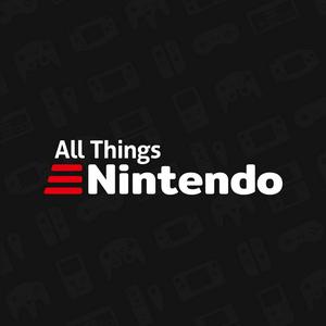 Escucha The All Things Nintendo Podcast en la aplicación