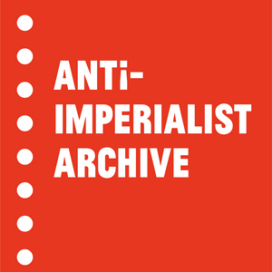 Escucha The Anti-Imperialist Archive en la aplicación