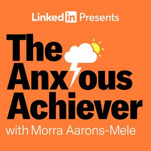 Escucha The Anxious Achiever en la aplicación