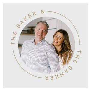 The Baker And The Banker Podcast