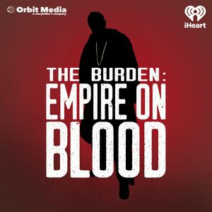 Escucha The Burden: Empire on Blood Video en la aplicación