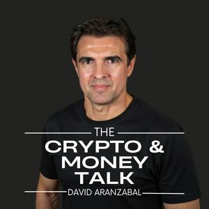 Escucha The Crypto & Money Talk with David Aranzabal en la aplicación