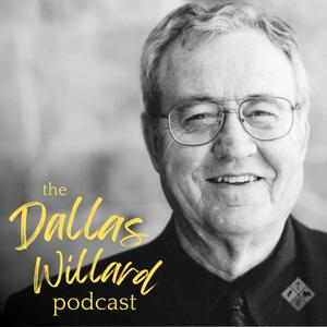 Escucha The Dallas Willard Podcast en la aplicación