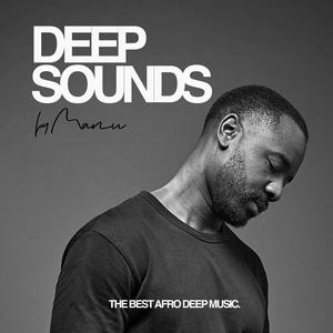 Escucha Deep Sounds by Manu | Afro, Deep, Melodic House en la aplicación