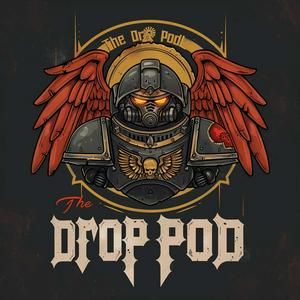 Escucha The Drop Pod: A Warhammer 40K Podcast en la aplicación