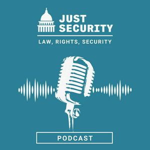 Escucha The Just Security Podcast en la aplicación