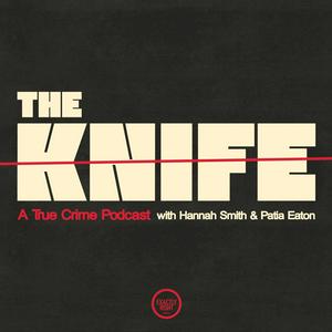 Escucha The Knife: A True Crime Podcast en la aplicación