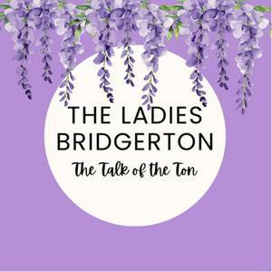 The Ladies Bridgerton