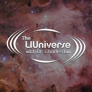 Escucha The LIUniverse with Dr. Charles Liu en la aplicación