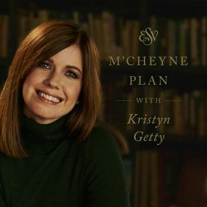 Escucha The M'Cheyne ESV Bible Plan with Kristyn Getty en la aplicación